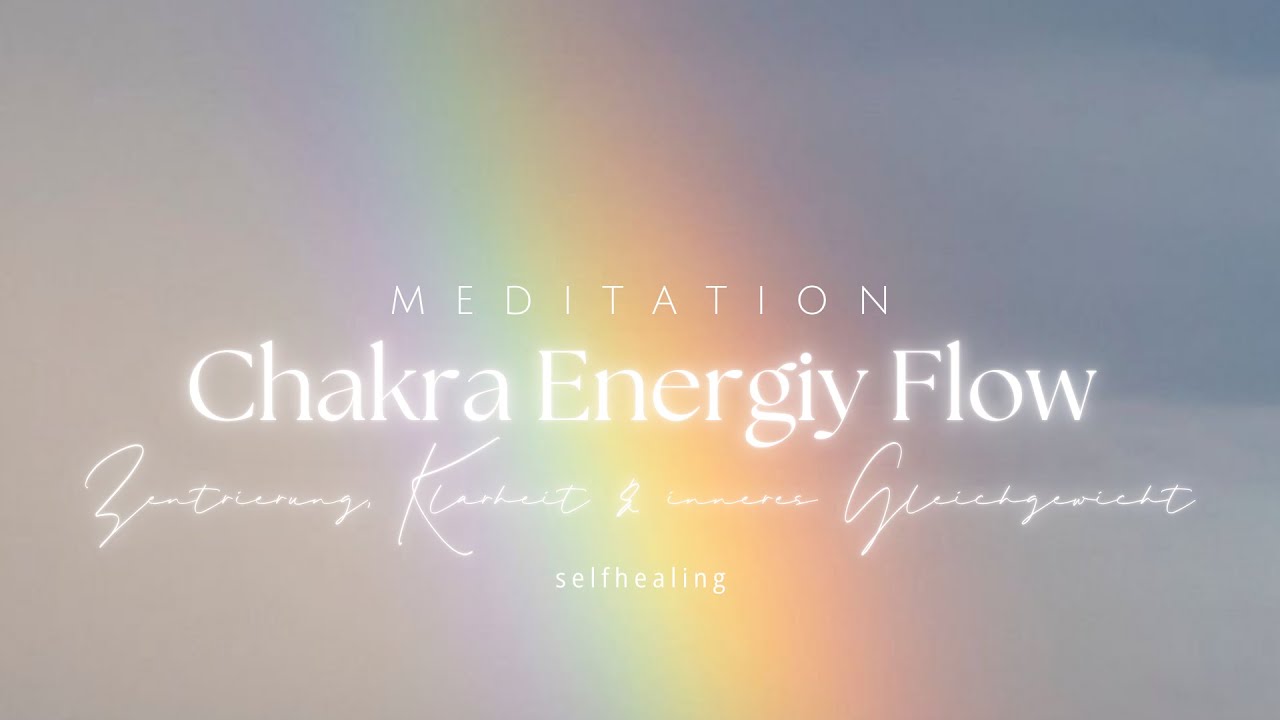 MEDITATION - CHAKRA ENERGY FLOW
