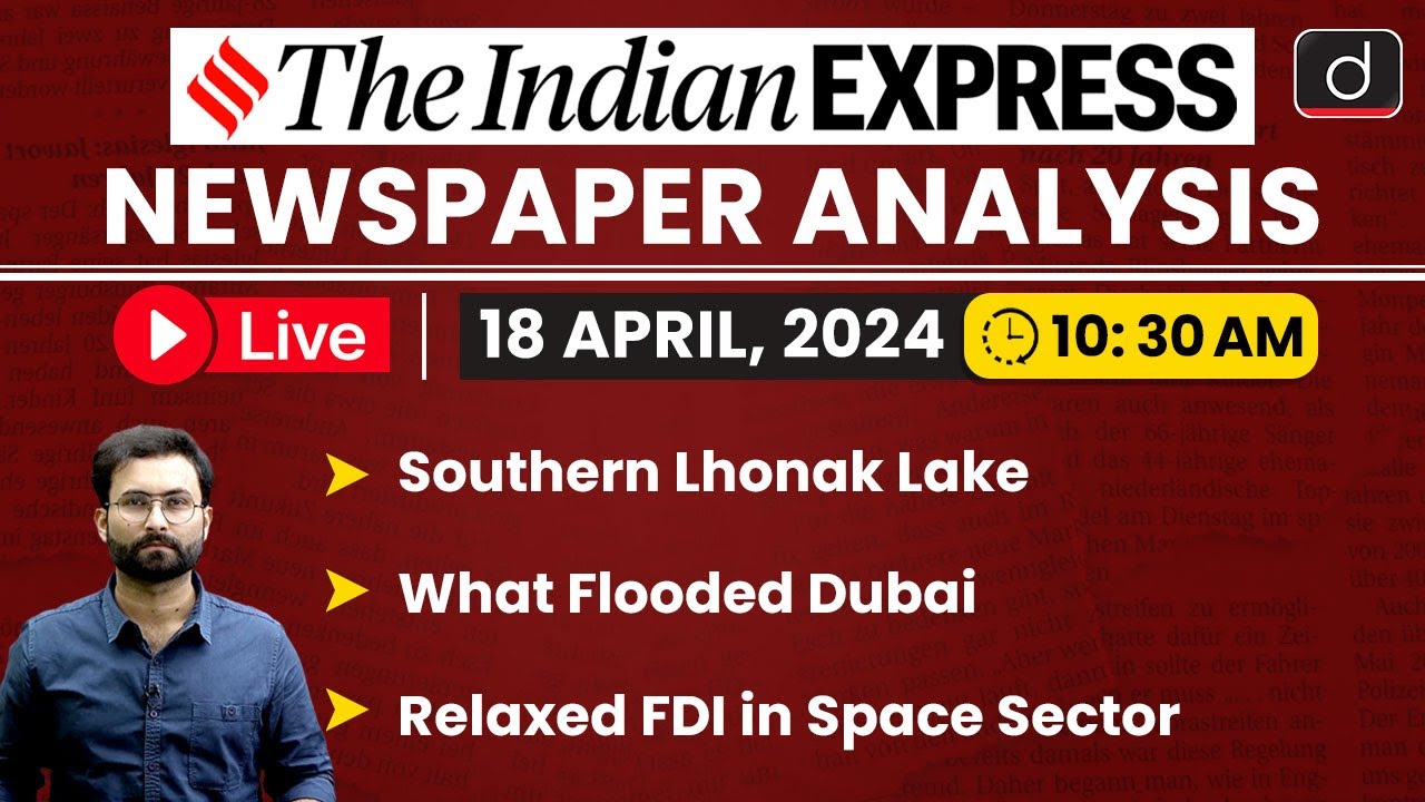 LIVE Newspaper Analysis | The Indian Express | 18 April 2024 | Drishti IAS English