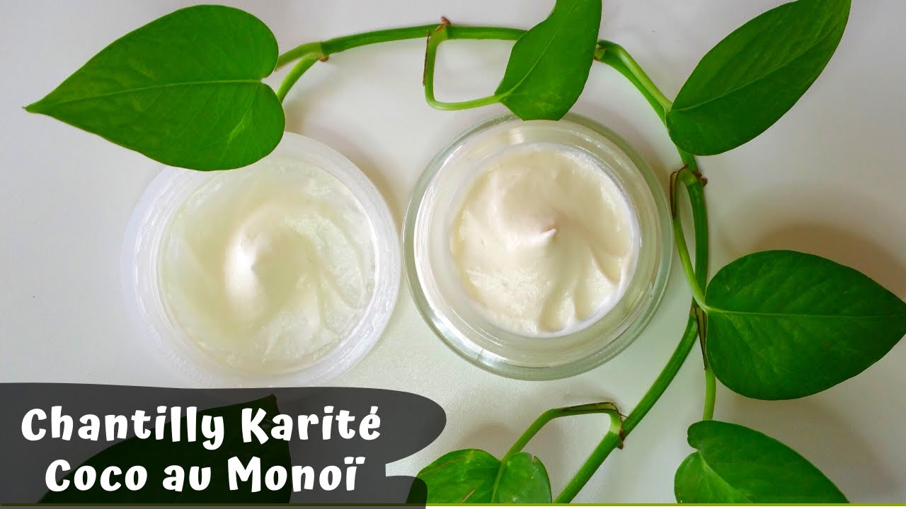 Chantilly Karité Coco au Monoï, pour corps et cheveux. Recette inratable !!