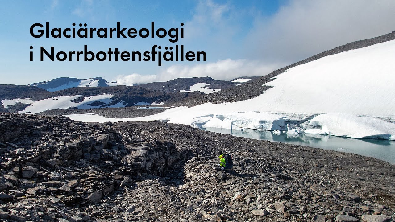 Glaciärarkeologi i Norrbottensfjällen