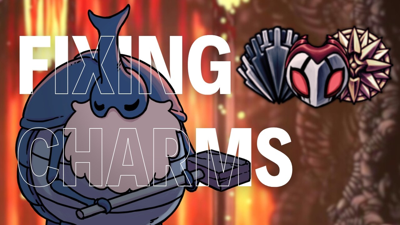 Fixing Hollow Knight's Worst Charms