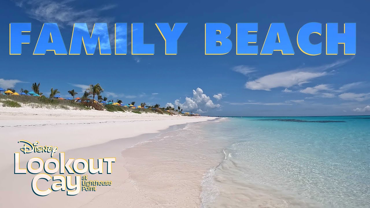 A Tour of the Family Beach Area at Disney Lookout Cay at Lighthouse Point