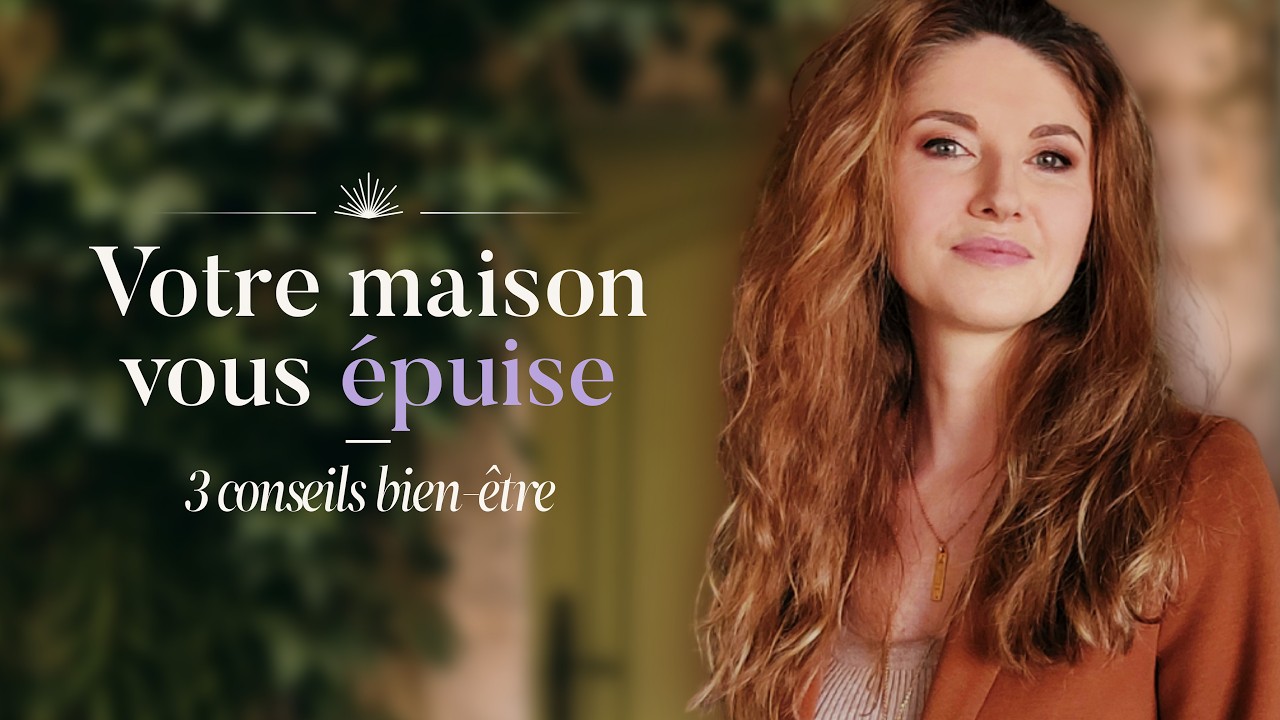 Pourquoi votre maison vous épuise ? 3 conseils pour vous sentir mieux chez vous 💫