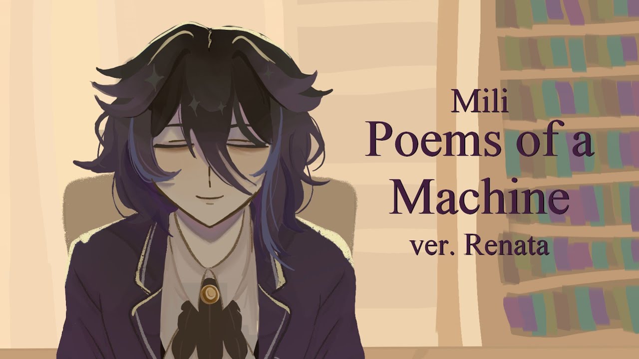 【cover】Poems of a Machine【Renata】(Mili | Library of Ruina)