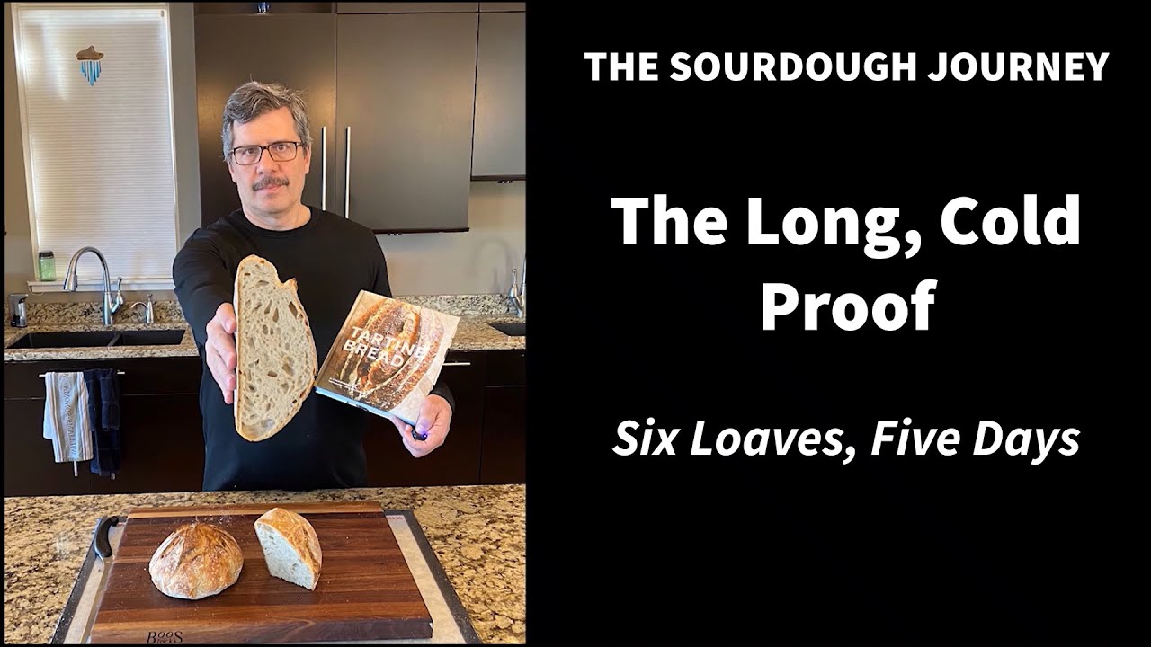 The Long, Cold Proof &mdash; Six Loaves, Five Days
