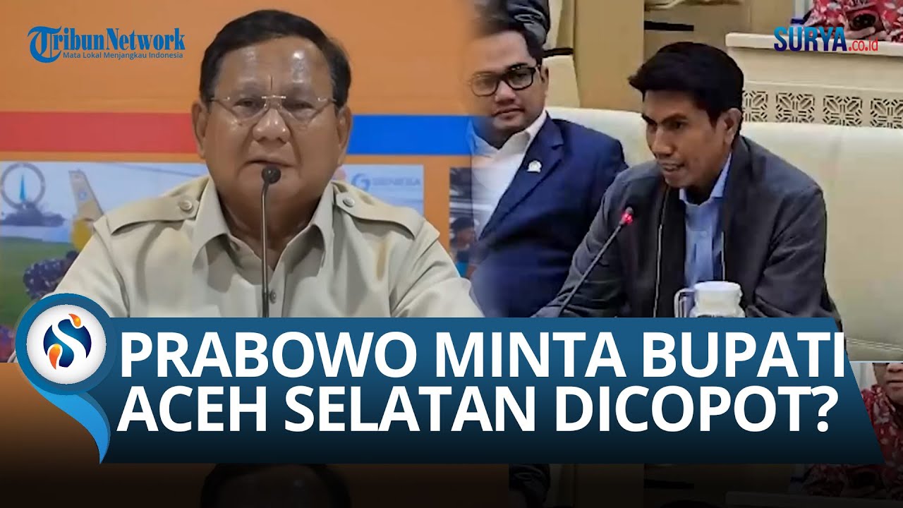 Prabowo Marah! Bupati Aceh Selatan Baru Mendarat di Indonesia, Langsung Kena Pemeriksaan Khusus!