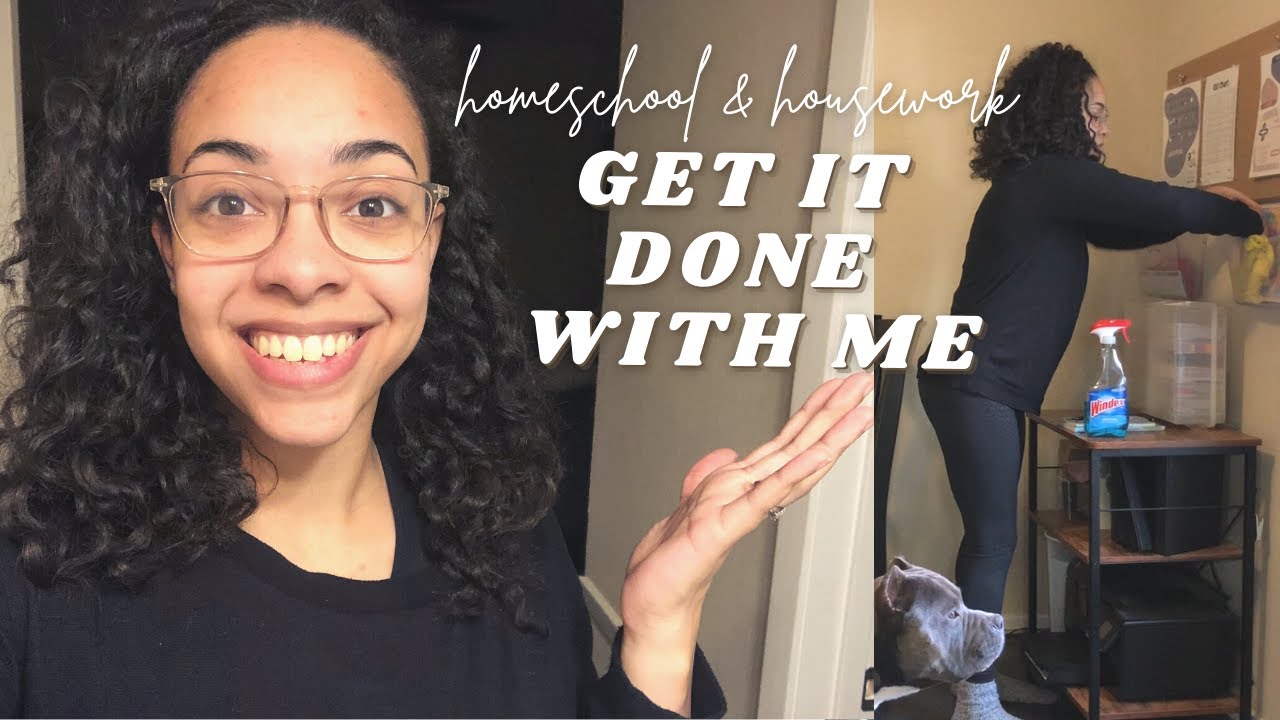 GET IT DONE WITH ME Homeschool and Housework // How I Balance it All