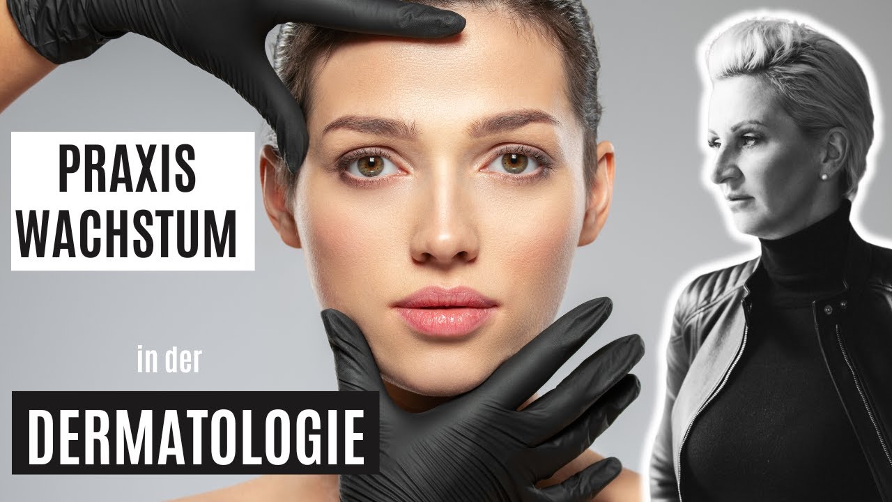 Praxiswachstum in der Dermatologie - Erweiterung um &Auml;sthetische Medizin - Praxiserweiterung Ausbau