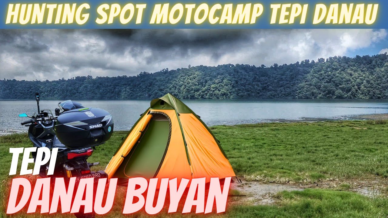 BERBURU | Spot Camping dan Motocamp di Tepi Danau Buyan Bali