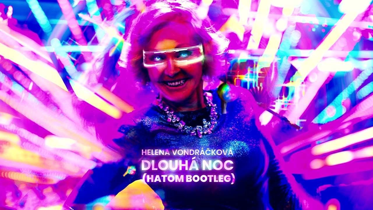 Helena Vondr&aacute;čkov&aacute; - Dlouh&aacute; Noc (Hatom Hardstyle Bootleg)
