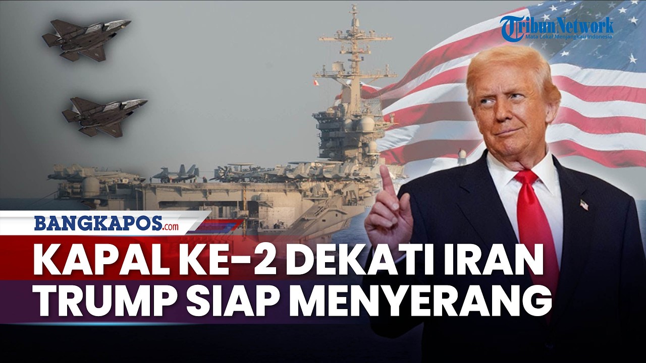 Kapal ke-2 Dekati Iran Trump Siap Menyerang, AS Makin Mendekati Perang Besar dengan Iran