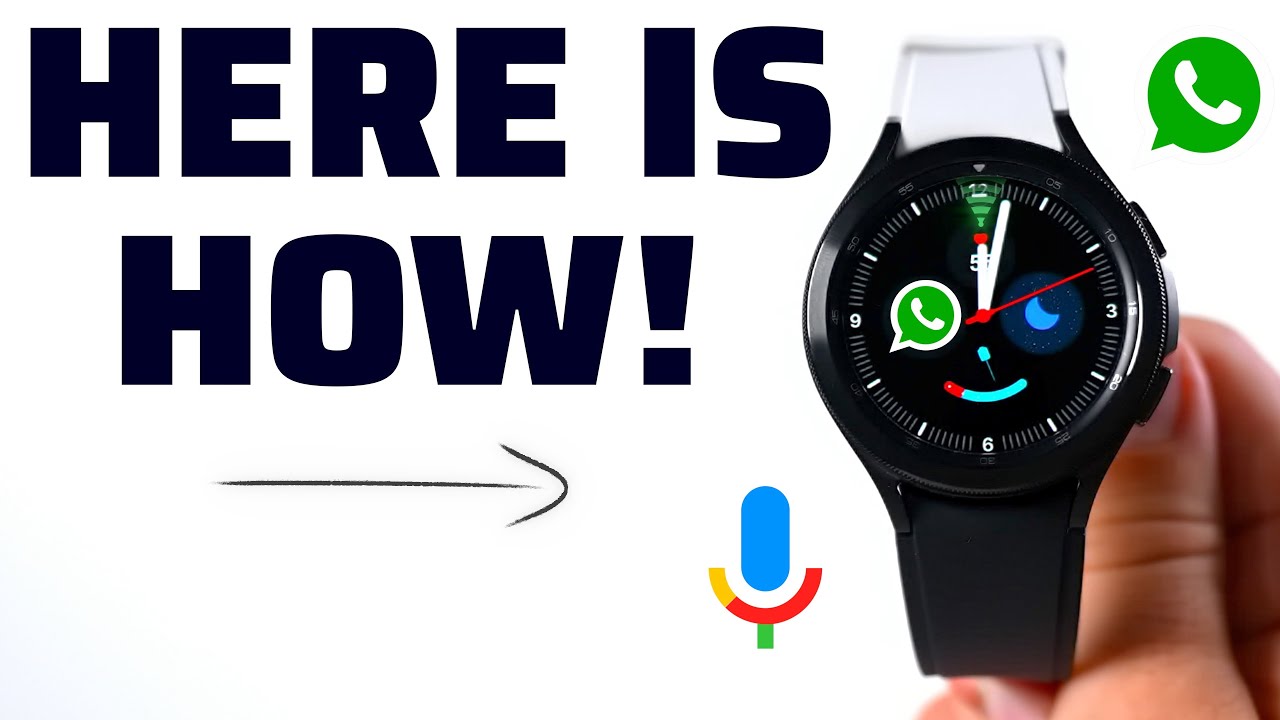 Use WhatsApp with Google Assistant! (Galaxy Watch 4)