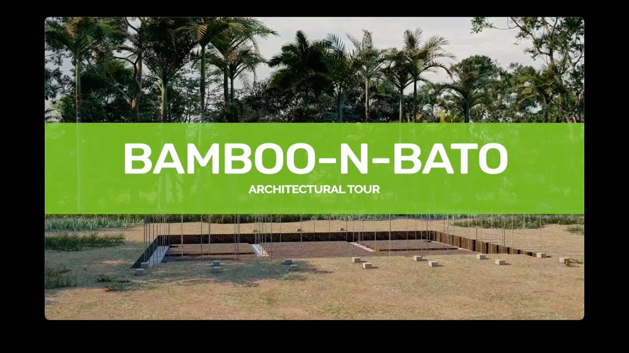 BAMBOO-N-BATO - Architectural tour