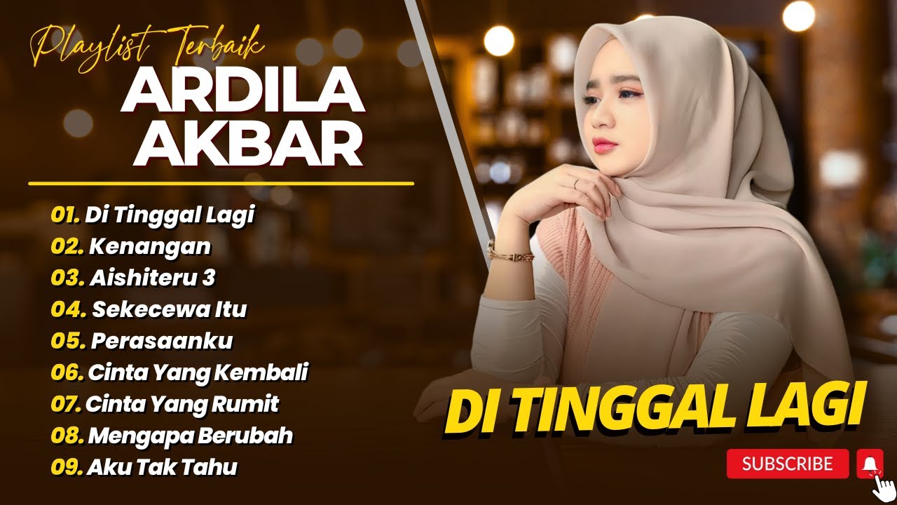 ARDILA AKBAR - DITINGGAL LAGI - TAKKAN TERGANTI - KENANGAN || LAGU POP TERPOPULER 2025