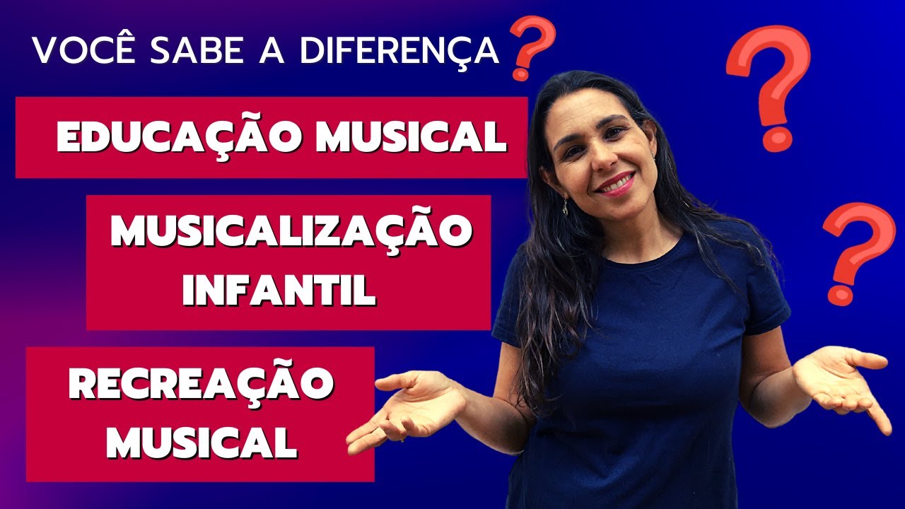 Diferen&ccedil;a entre Educa&ccedil;&atilde;o Musical, Musicaliza&ccedil;&atilde;o Infantil e Recrea&ccedil;&atilde;o Musical