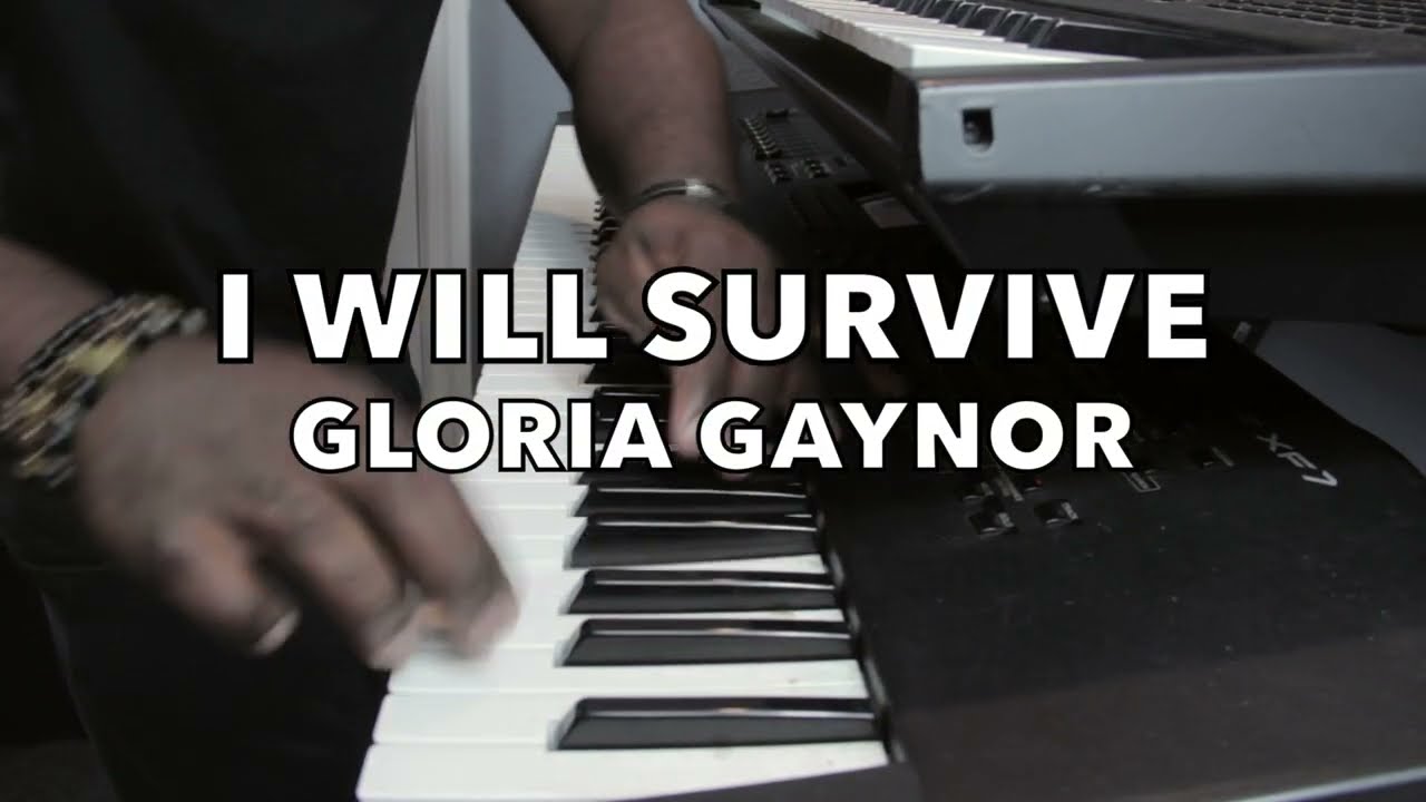 I Will Survive by Gloria Gaynor (Keyboard Cover)