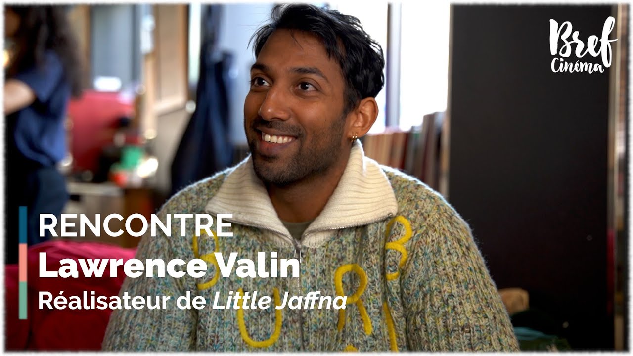 Rencontre | Lawrence Valin, réalisateur de Little Jaffna