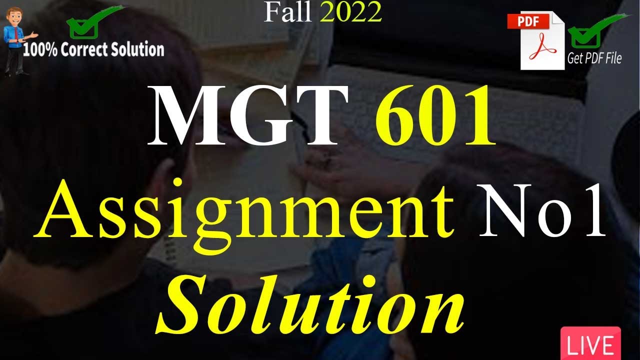 MGT601 Assignment Solution No 1 Fall 2022 | 100% Correct Solution With Explanation | VU Mentor