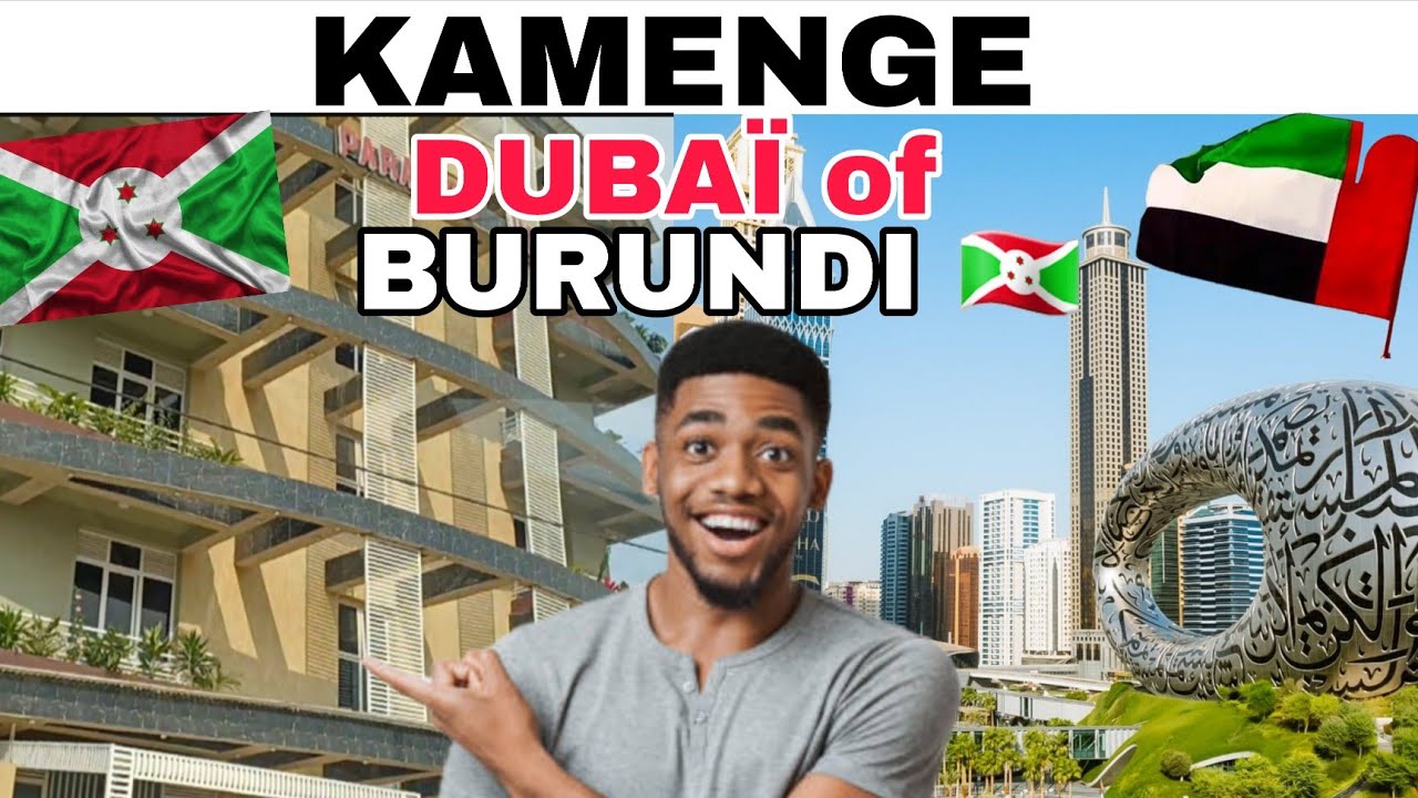 Visit KAMENGE 2025, Dubaï of Burundi 🇧🇮
