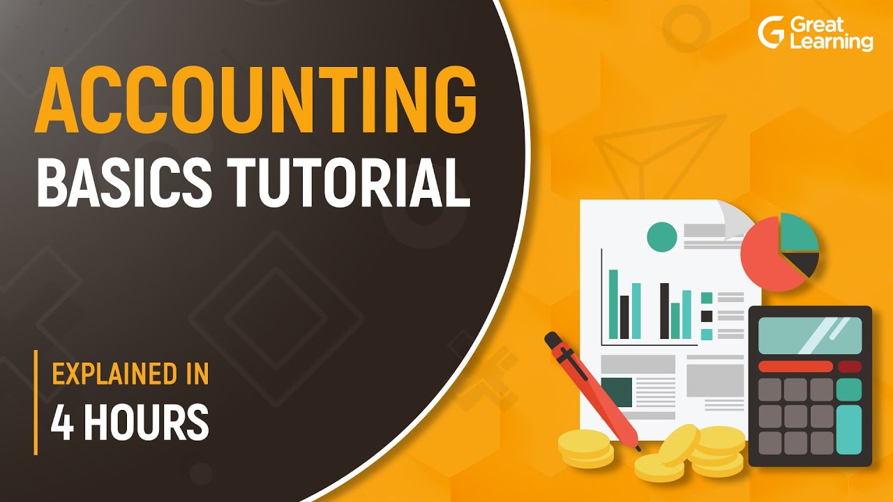 Accounting Basics Tutorial | Learn Accounting in 4 Hours | Great Learning