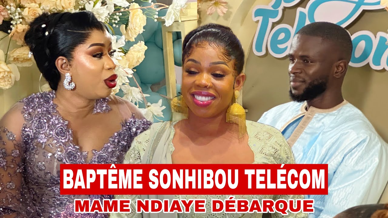 MAME NDIAYE SAVON DÉBARQUE EN SURPRISE AU BAPTÊME DE SONHIBOU TELECOM ? L’ENTRÉE EXPPLOSIVE DE LA…