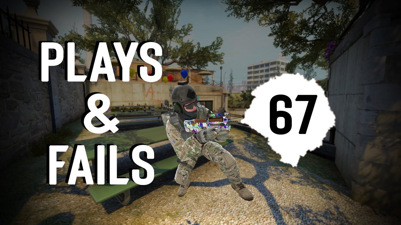 CS Plays & Fails! Episode 67