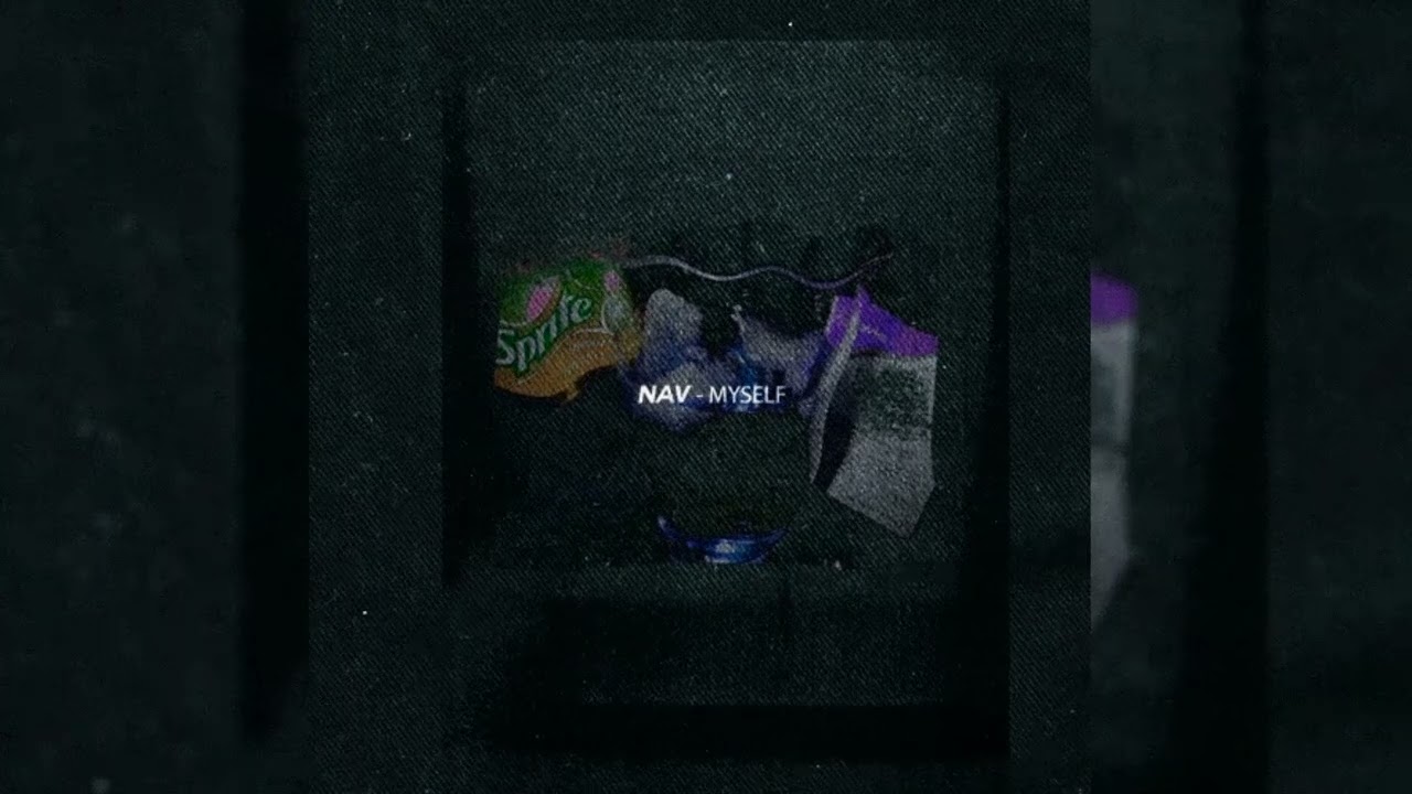 NAV - Myself x0.85 (Slowed To Perfection)