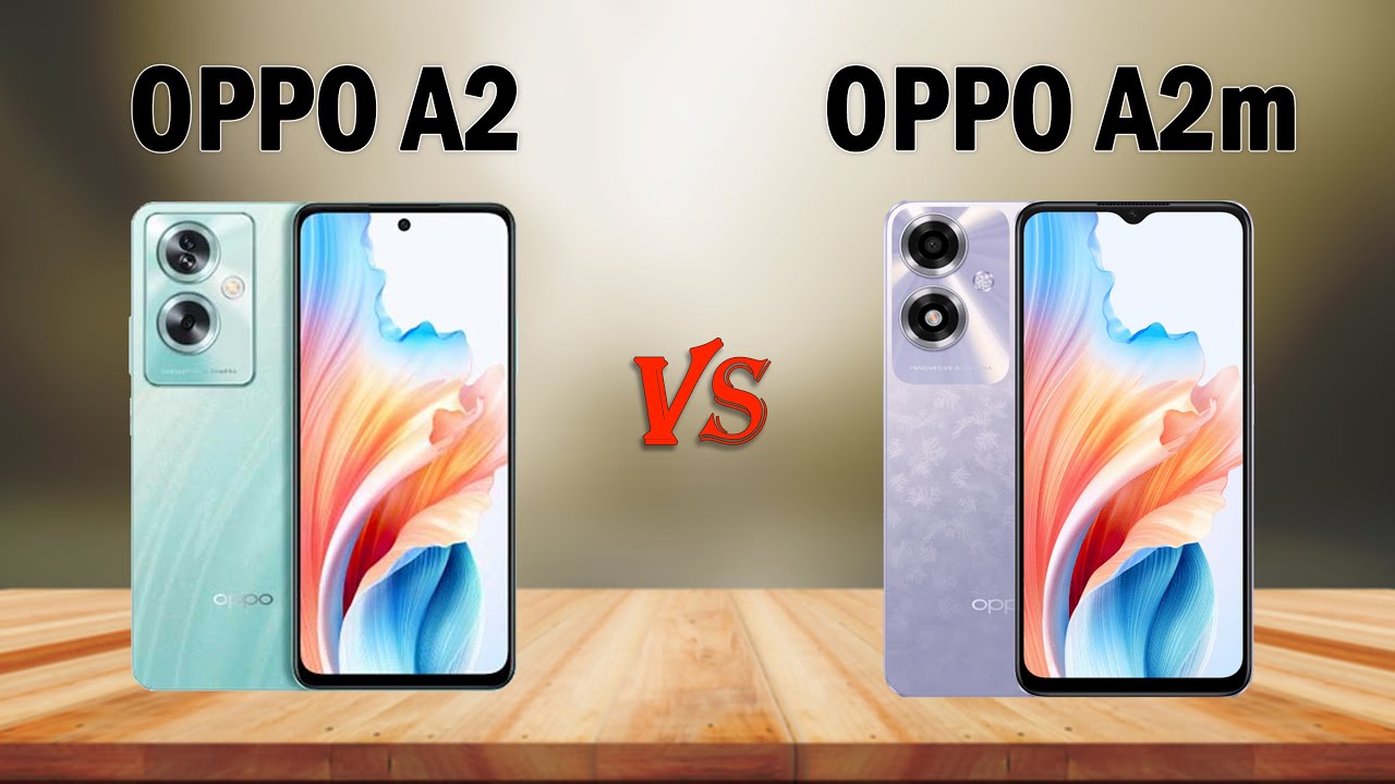 OPPO A2 vs OPPO A2m - Specs & Review 2024