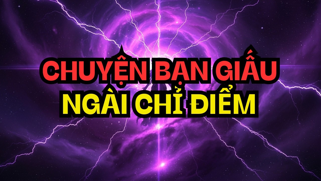 NGƯỜI ĐƯỢC CHỌN! CÂU CHUYỆN BẠN CHE GIẤU CÓ Ý NGHĨA GÌ