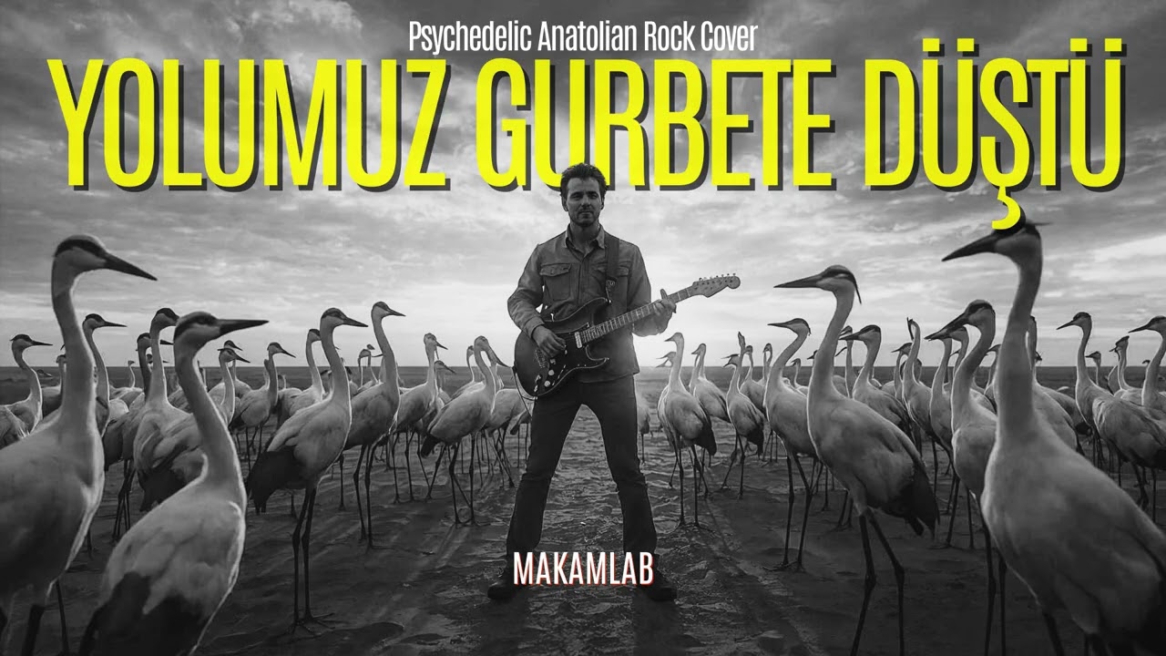 Yolumuz Gurbete Düştü | Psychedelic Anatolian Rock Cover - MakamLab