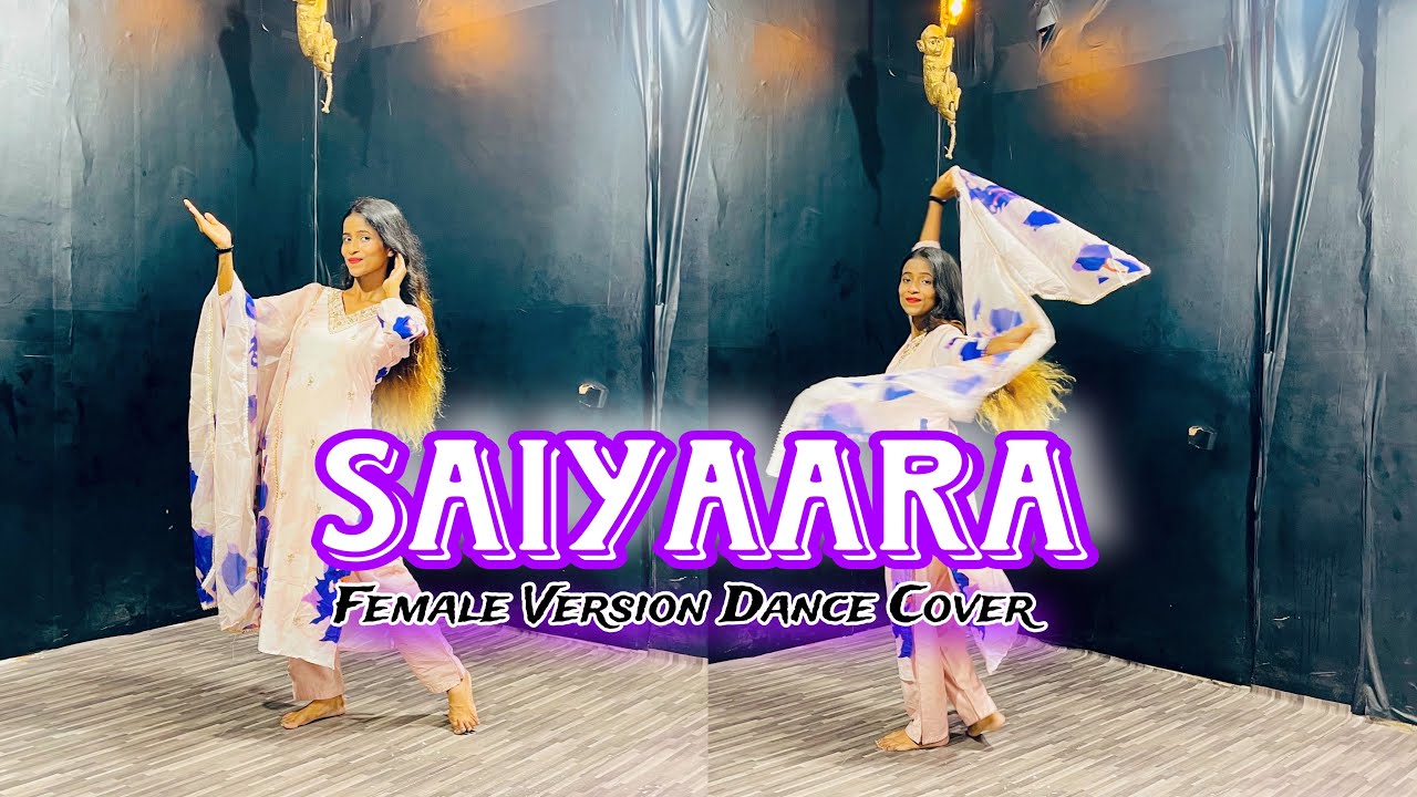 Saiyaara Reprise - Female Version Song Dance Video | Ahaan, Aneet | Tanishk, Faheem | Shreya Ghoshal