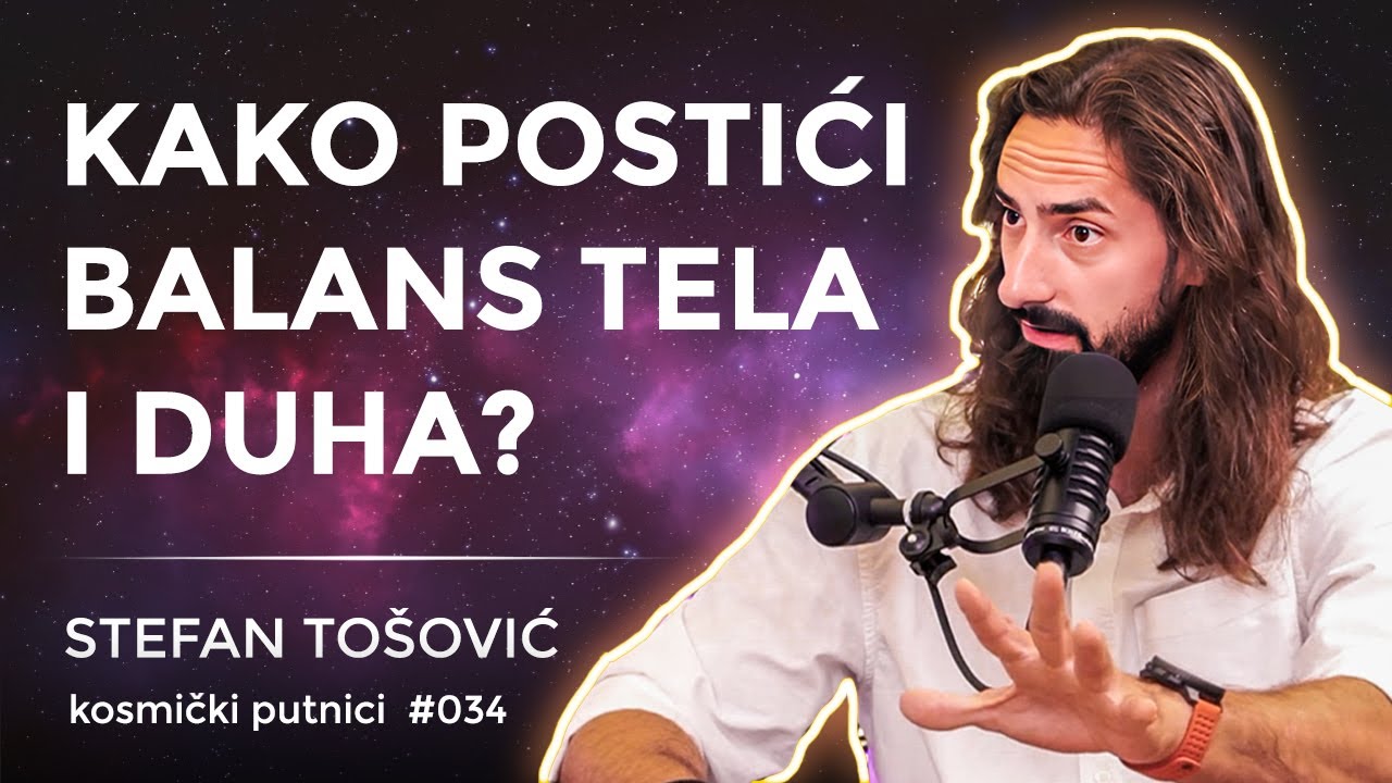 Dovedite UM i TELO u harmoniju kroz AKCIJANJE! | Stefan Tošović | Kosmički Putnici #034