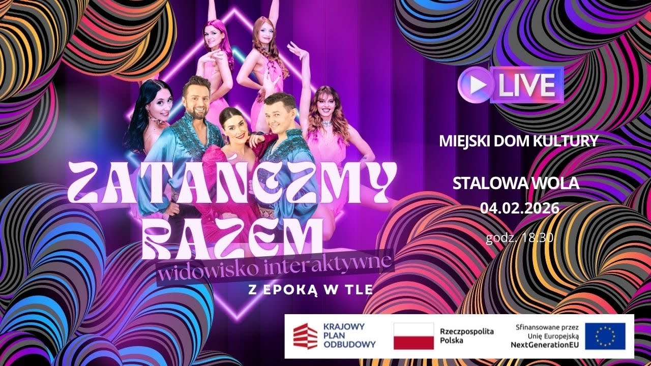 Zatańczmy Razem – Interaktywne Widowisko z Epoką w Tle Stalowa Wola 04.02.2026