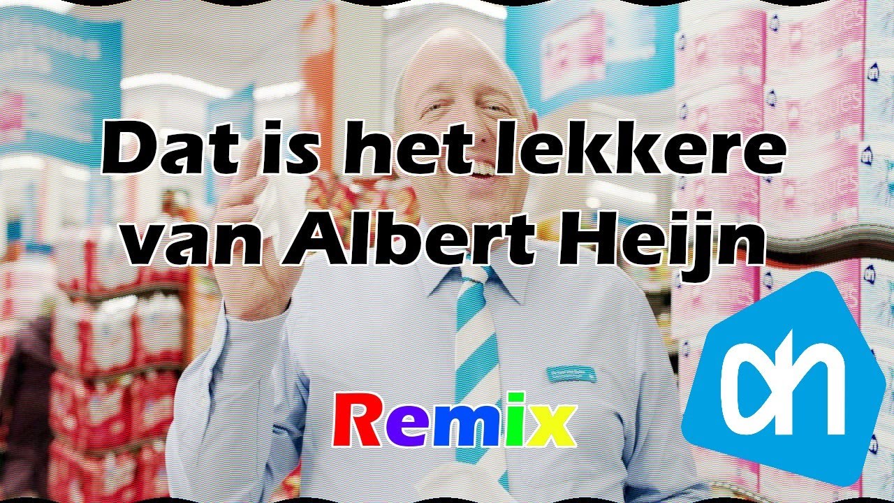 Dat is het lekkere van Albert Heijn - Remix (+Free Download)