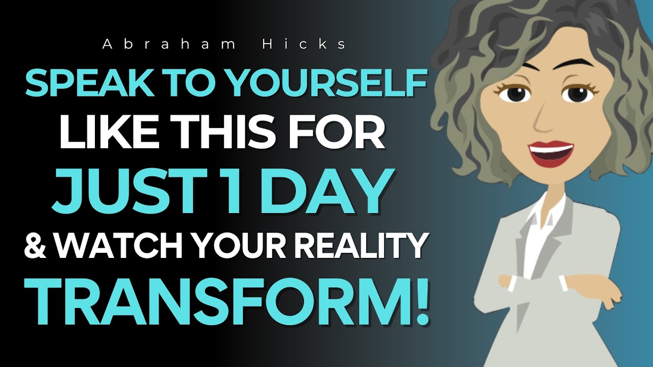 Abraham Hicks 2025 ~ Speak to Yourself Like THIS for 1 Day & Watch Your Reality Transform!✨
