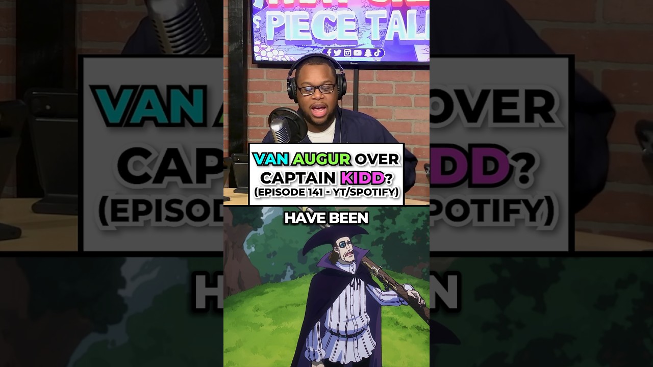 Van Augur OVER Captain Kidd!? 👀 @LifeWithAnimePodcast #onepiece #anime