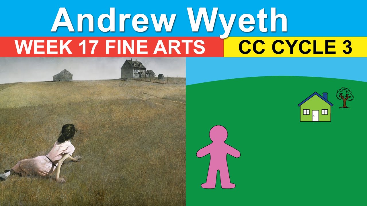 CC Cycle 3 Week 17 Fine Arts Andrew Wyeth Art Project Tutorial