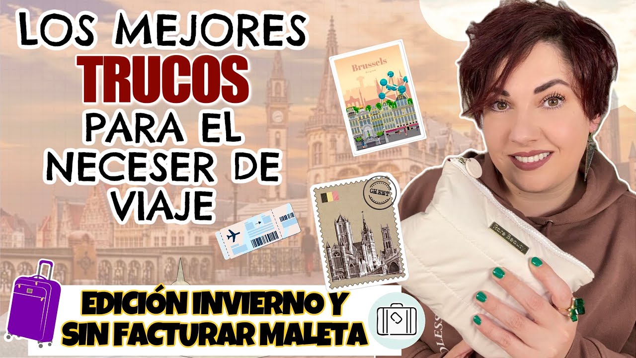 Neceser de viaje para BÉLGICA 🇧🇪 ⎥Trucos y FAVORITOS maquillaje y belleza⎥Monica Vizuete