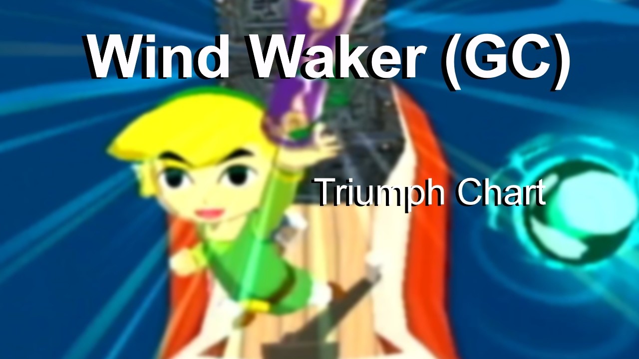 Wind Waker (GC) - E14: Triumph Chart