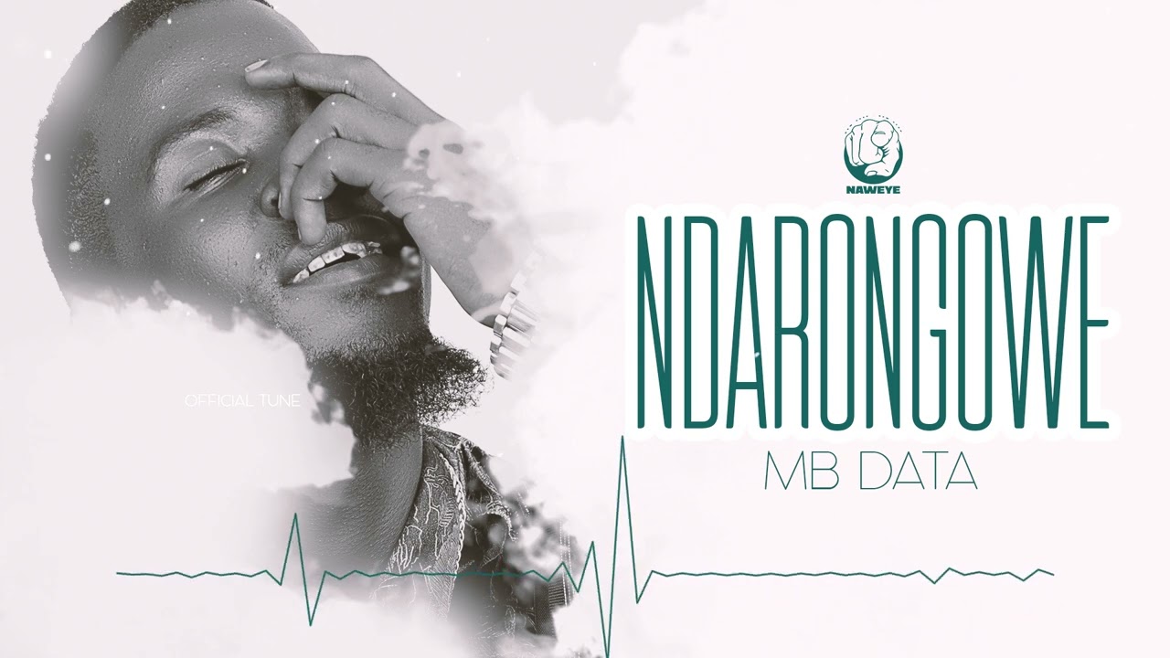 Mb Data - Ndarongowe [Official Music]