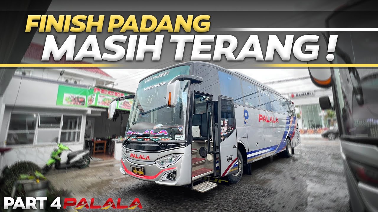 SAMPAI DI PADANG MASIH TERANG 🔥 Jakarta - Padang Naik Bus Palala Part4