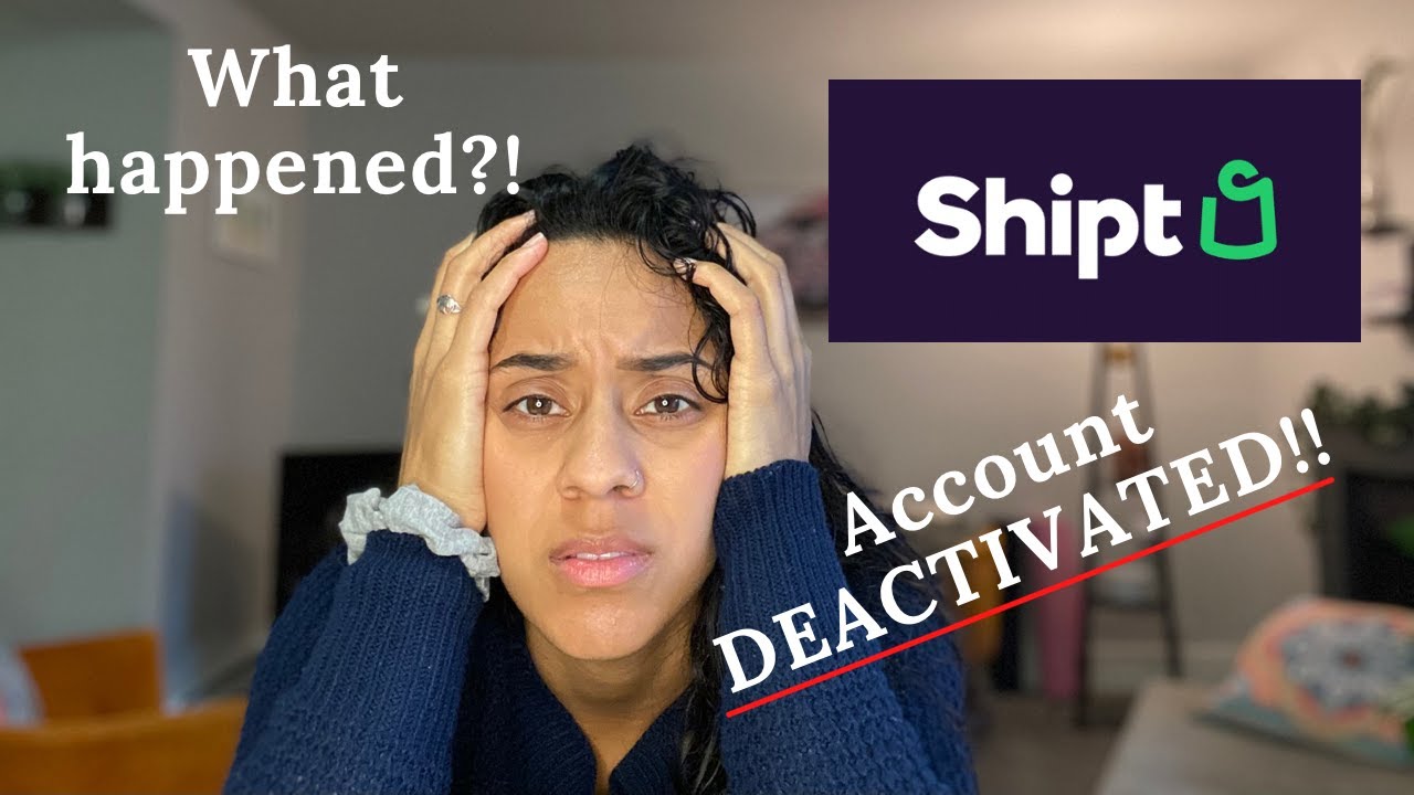 SHIPT Account DEACTIVATED! What happened?