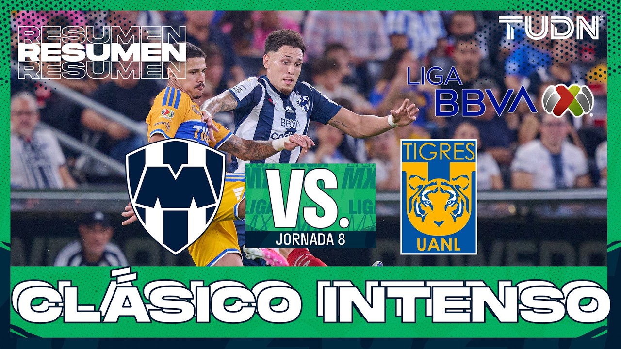 RESUMEN Y GOLES - Monterrey vs Tigres | Liga MX - Jornada 8 Apertura 2026 | TUDN