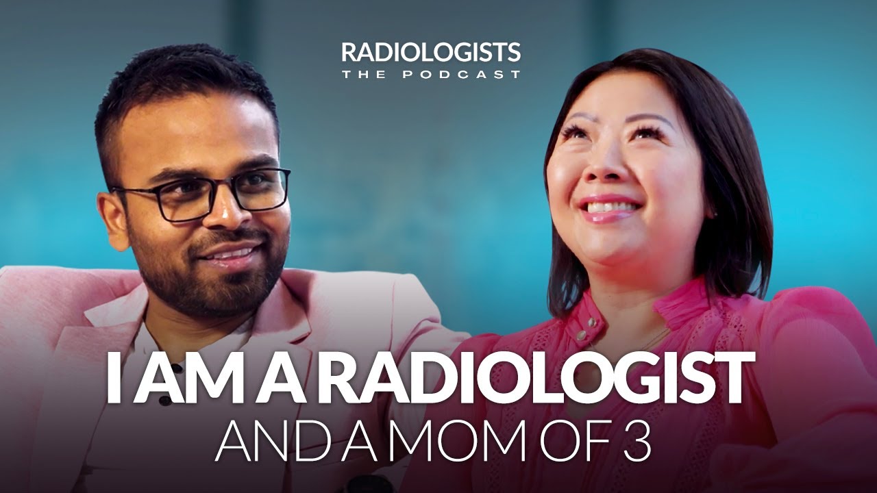 How to Build a Successful Career in Medicine while being a Mom: Podcast Radiologists⏐ep.16
