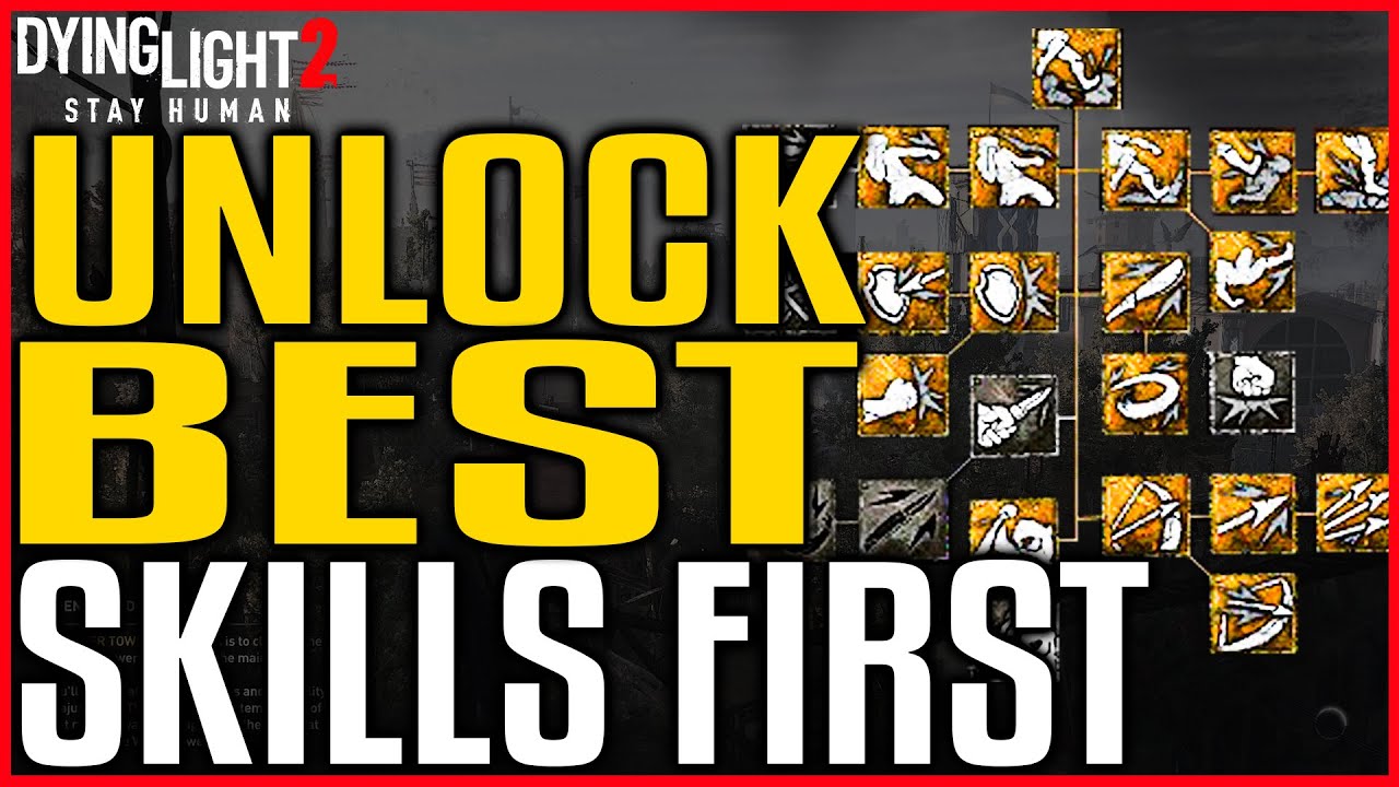 Dying Light 2 BEST SKILLS TO UNLOCK FIRST - Parkour and Combat Skills to Unlock