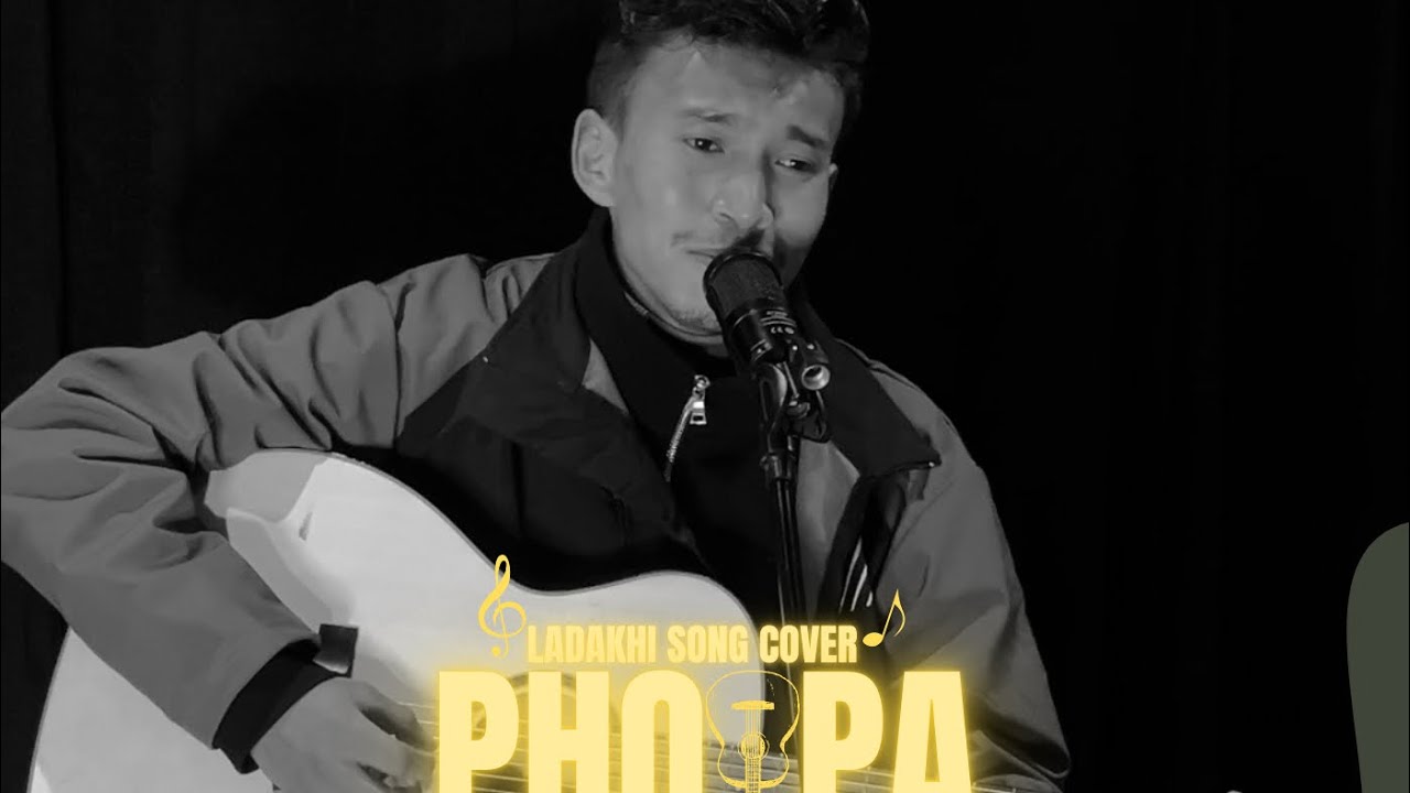LADAKHI COVER SONG PHOTPA || RIGZEN CHOSPHAL ||