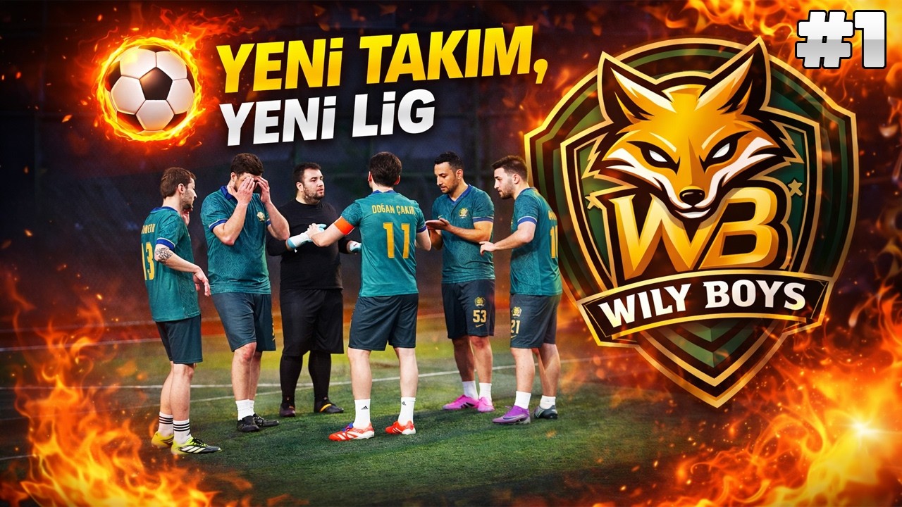 YENİ TAKIM YENİ LİG | WILY BOYS HALI SAHA VLOG | BÖLÜM 1