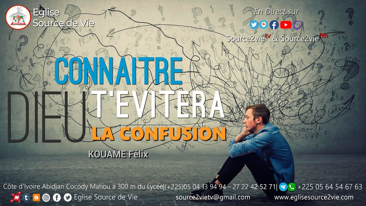 KOUAME Félix | Connaître DIEU t'évitera la confusion