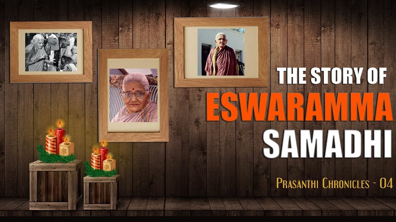The Story of Eswaramma Samadhi - Prasanthi Chronicles - Episode 4