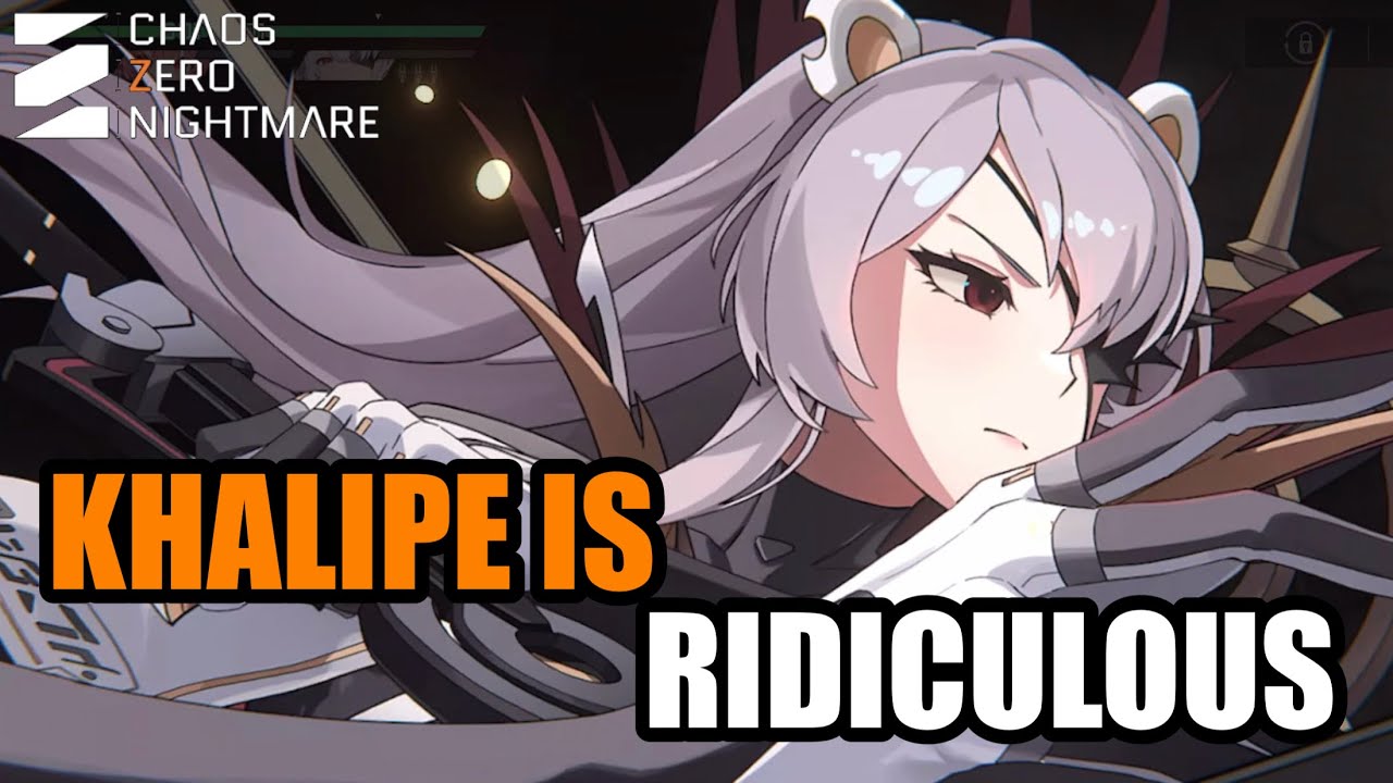 Chaos Zero Nightmare: Khalipe is ridiculously strong !!!